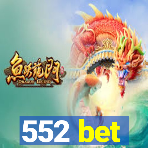 552 bet